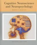 Cognitive Neuroscience and Neuropsychology (Student Text) by Marie T. Banich