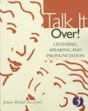 Cover of: ESL/ELT Talk It Over!: Listening, Speaking, And Pronunciation 3