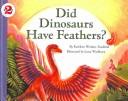 Cover of: Did Dinosaurs Have Feathers?