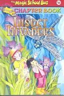 Cover of: Insect Invaders (Magic School Bus Science Chapter Books (Sagebrush)) by Anne Capeci
