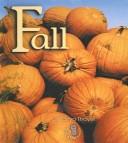Cover of: Fall (First Step Nonfiction: Seasons (Tandem Library)) by Tanya Thayer