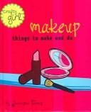 Cover of: Makeup by Jennifer Traig