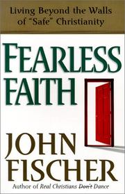 Cover of: Fearless Faith: Living Beyond the Walls of Safe Christianity