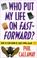 Cover of: Who Put My Life on Fast-Forward?