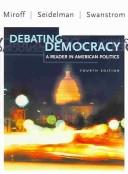 Cover of: Debating democracy: a reader in American politics