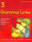 Cover of: Grammar Links 3: A Theme-Based Course for Reference and Practice, Second Edition