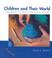 Cover of: Children and their world