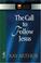 Cover of: The Call to Follow Jesus