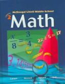 Cover of: McDougal Littell Middle School Math by Ron Larson, Laurie Boswell, Timothy Kanold