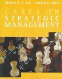 Cover of: Cases in Strategic Management by Charles W. L. Hill, Charles W. L. Hill