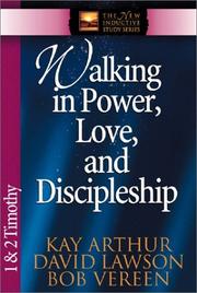 Cover of: Walking in Power, Love, and Discipline by Kay Arthur, David Lawson, Bob Vereen
