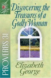 Cover of: Discovering the Treasures of a Godly Woman: Proverbs 31 (A Woman After God's Own Heart®)