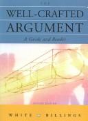 Cover of: Well-crafted Argument by Fred D. White, Simone J. Billings
