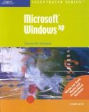 Cover of: Microsoft Windows XPIllustrated Complete (Illustrated (Thompson Learning))