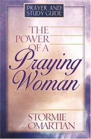 Cover of: The Power of a Praying® Woman Prayer and Study Guide (Power of a Praying)