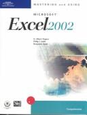 Cover of: Mastering and Using Microsoft Excel 2002: Comprehensive Course (Mastering & Using)
