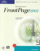 Cover of: Mastering and Using Microsoft FrontPage 2002: Comprehensive Course (Mastering and Using)