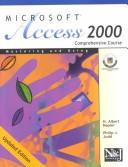 Cover of: Mastering and Using Microsoft Access 2000: Comprehensive Course, Updated Edition