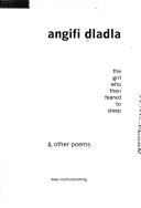 The girl who then feared to sleep & other poems by Angifi Dladla