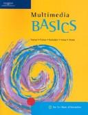 Cover of: Multimedia BASICS by Suzanne Weixel, Jennifer Fulton, Karl Barksdale, Cheryl Beck Morse, Bryan Morse