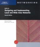 Cover of: A Guide to Designing and Implementing Local And Wide Area Networks | Michael Palmer