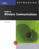 Cover of: Guide to Wireless Communications by Mark Ciampa