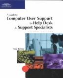 Cover of: A Guide to Computer User Support for Help Desk & Support Specialists by Fred Beisse, Fred Beisse