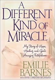 Cover of: A Different Kind of Miracle: My Story of Hope, Healing, and God's Amazing Faithfulness