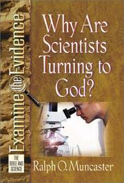 Cover of: Why Are Scientists Turning to God? (Examine the Evidence®)