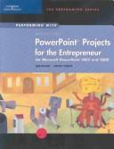 Cover of: Performing with Projects for the Entrepreneur: Microsoft PowerPoint 2002 and 2000