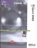 Cover of: Course ILT: Microsoft Project 2002: Basic