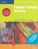 Cover of: Computer Concepts Illustrated Complete, Fifth Edition by June Jamrich Parsons, Dan Oja