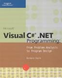 Cover of: Microsoft Visual C# .NET Programming: From Problem Analysis to Program Design