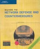 Cover of: Guide to Network Defense and Countermeasures by Greg Holden