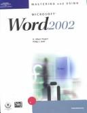 Cover of: Mastering and Using Microsoft Word 2002 | H. Albert Napier