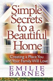 Cover of: Simple secrets to a beautiful home by Emilie Barnes