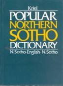 Popular Northern Sotho dictionary by T. J. Kriel