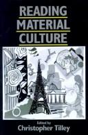 Cover of: Reading material culture: structuralism, hermeneutics, and post-structuralism