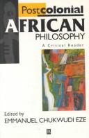 Postcolonial African Philosophy by Emmanuel Chukwudi Eze