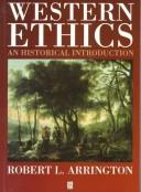 Cover of: Western ethics by Robert L. Arrington