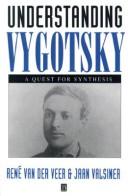 Cover of: Understanding Vygotsky: A Quest for Synthesis