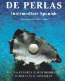 Cover of: De Perlas by Angela Labarca, Elmer A. Rodríguez, Olgalucía G. González