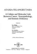 Cover of: Ataxia telangiectasia: a cellular and molecular link between cancer, neuropathology, and immune deficiency
