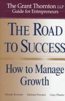 Cover of: road to success: how to manage growth