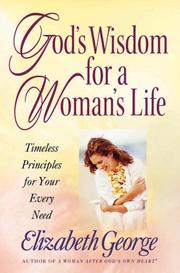 Cover of: God's Wisdom for a Woman's Life: Timeless Principles for Your Every Need