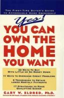 Cover of: Yes! You Can Own the Home You Want