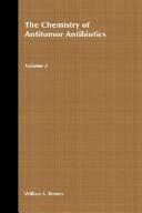 Cover of: The Chemistry of Antitumor Antibiotics (Vol. 2)