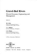 Cover of: Gravel-bed rivers: fluvial processes, engineering, and management