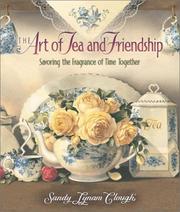 Cover of: The Art of Tea and Friendship: Savoring the Fragrance of Time Together
