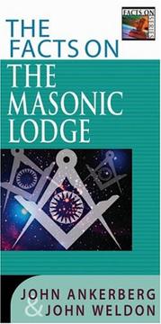 Cover of: The Facts on the Masonic Lodge (The Facts On Series) by John Ankerberg, John Weldon